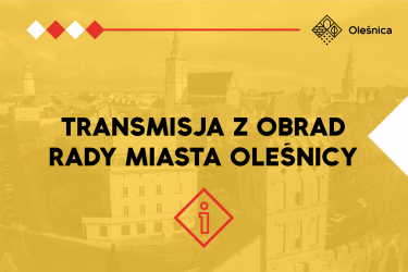 Transmisja z obrad Rady Miasta Oleśnicy