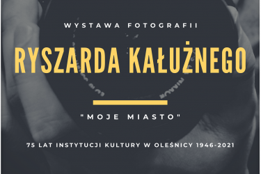Wystawa fotografii Ryszarda Kałużnego ,,Moje miasto" w Galerii MOKiS