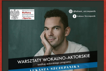 MOKiS zaprasza na bezpłatne warsztaty wokalno-aktorskie z Łukaszem Szczepanikiem