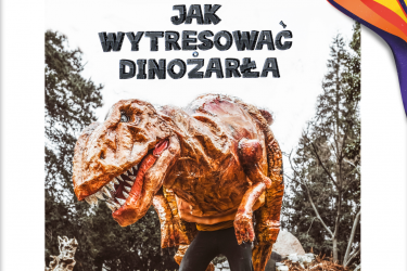 18.07 TEATRZYK dla dzieci - jak wytresować DINOŻARŁA
