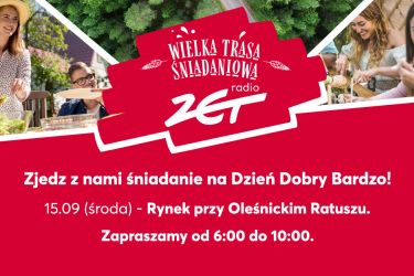 Wielka Trasa Śniadaniowa Radia ZET w Oleśnicy już 15 września! Przyjdź na darmowe śniadanie