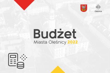 Projekt budżetu Miasta Oleśnicy na rok 2022 gotowy!