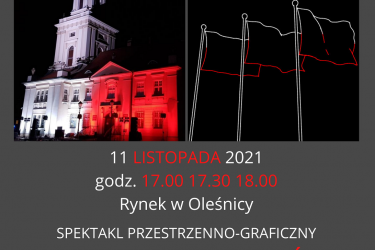 11 Listopada - spektakl przestrzenno-graficzny "DROGA DO WOLNOŚCI"
