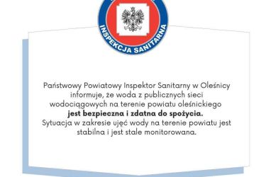 Woda z publicznych sieci wodociągowych na terenie powiatu oleśnickiego jest bezpieczna i zdatna do spożycia