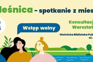 Miasto Oleśnica zaprasza mieszkańców na spotkania związane z opracowaniem Miejskiego Planu Adaptacji do zmian klimatu (MPA)